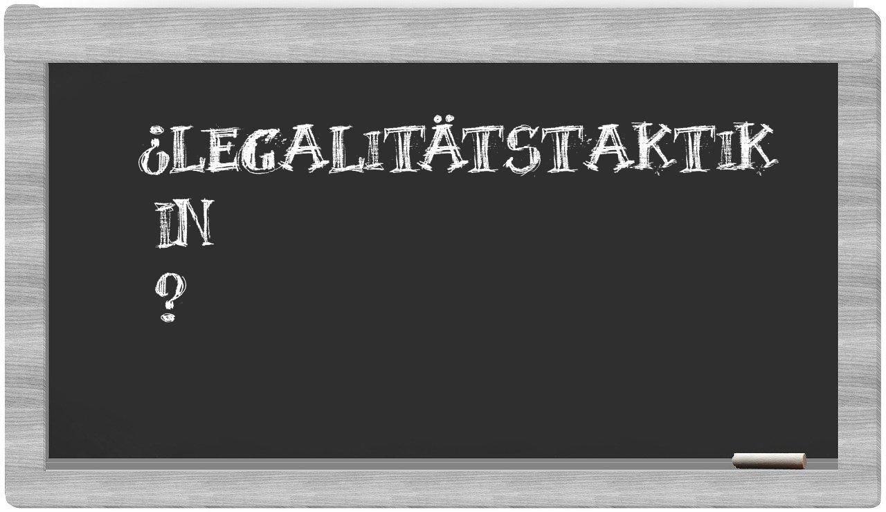 ¿Legalitätstaktik en sílabas?