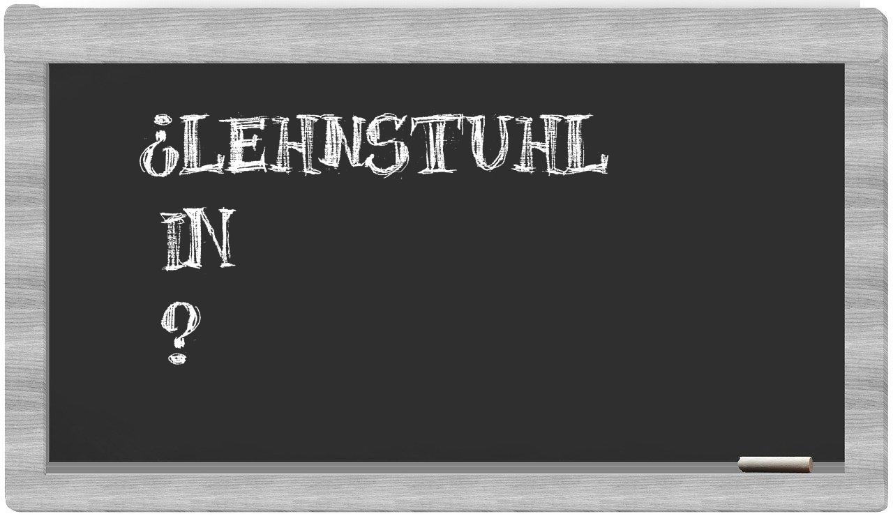 ¿Lehnstuhl en sílabas?