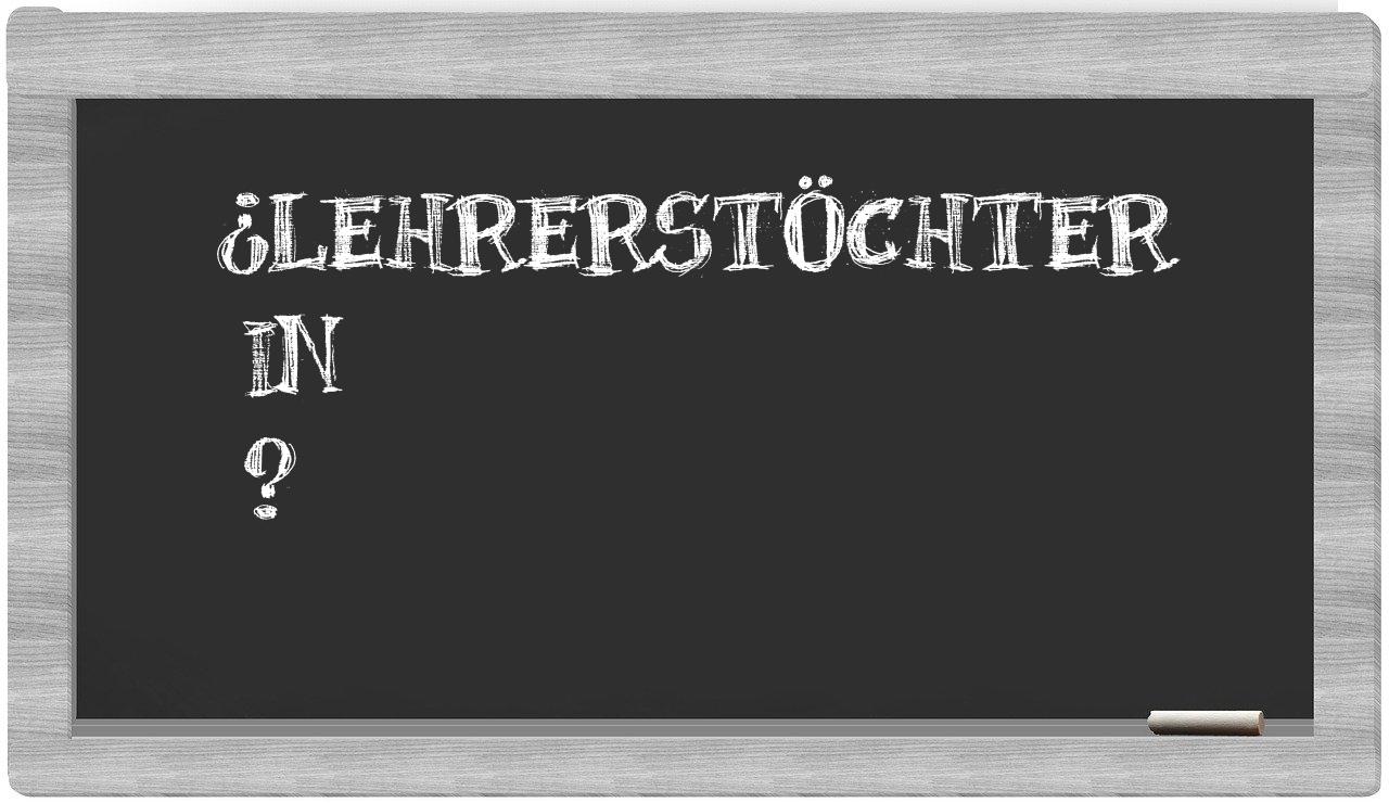 ¿Lehrerstöchter en sílabas?