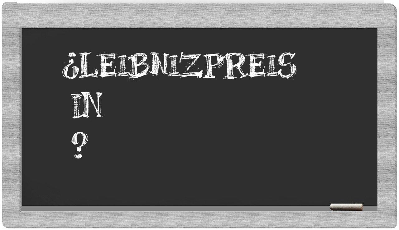 ¿Leibnizpreis en sílabas?