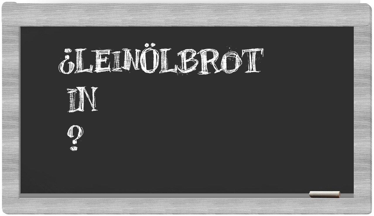 ¿Leinölbrot en sílabas?