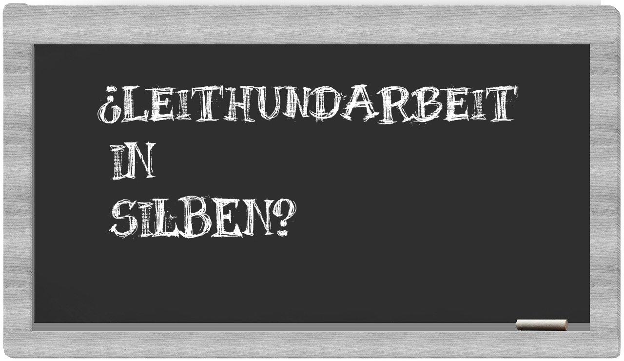 Leithundarbeit in syllables