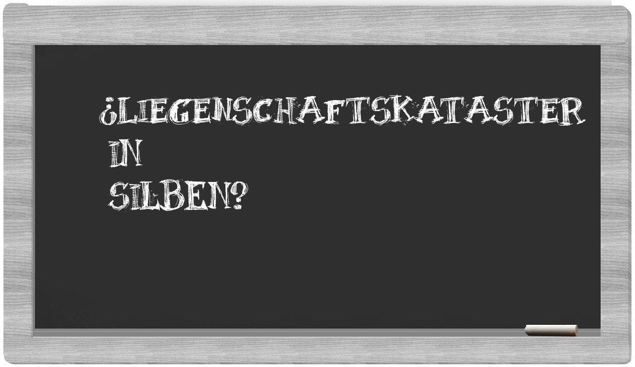 Liegenschaftskataster in syllables