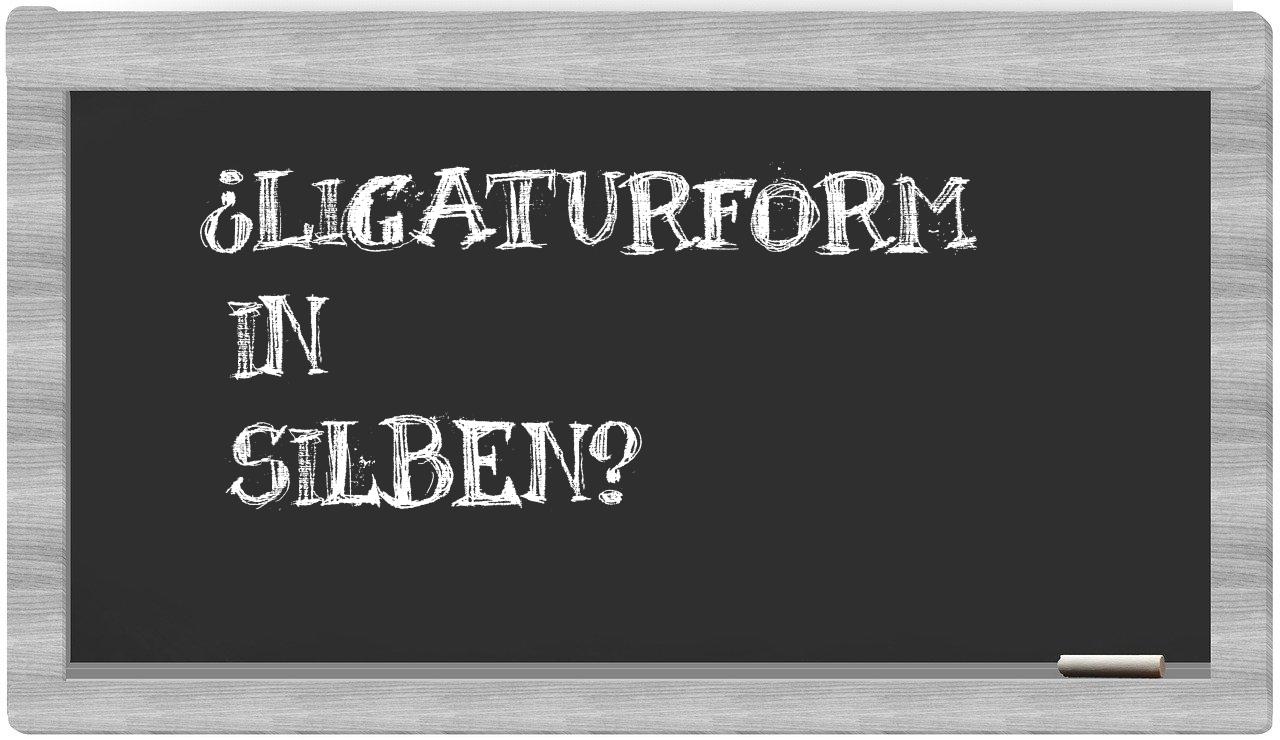 Ligaturform in syllables