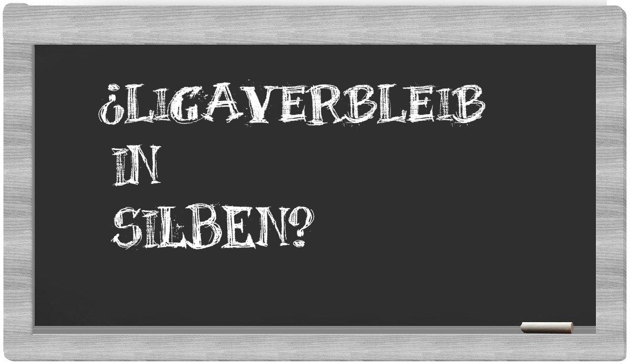 Ligaverbleib in syllables