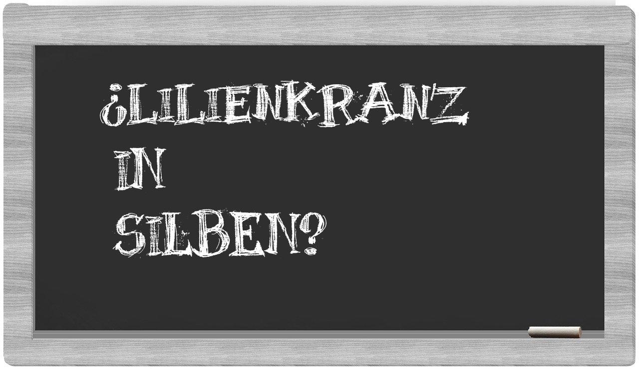 Lilienkranz in syllables