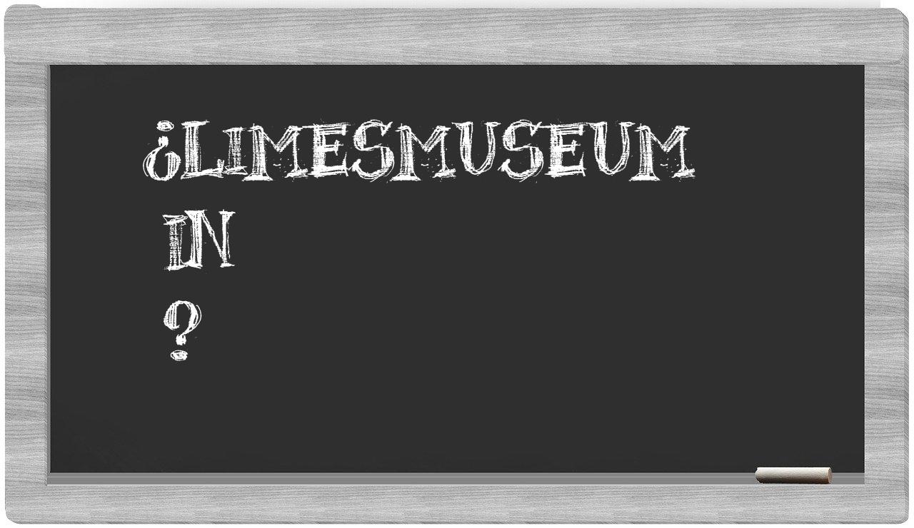 ¿Limesmuseum en sílabas?