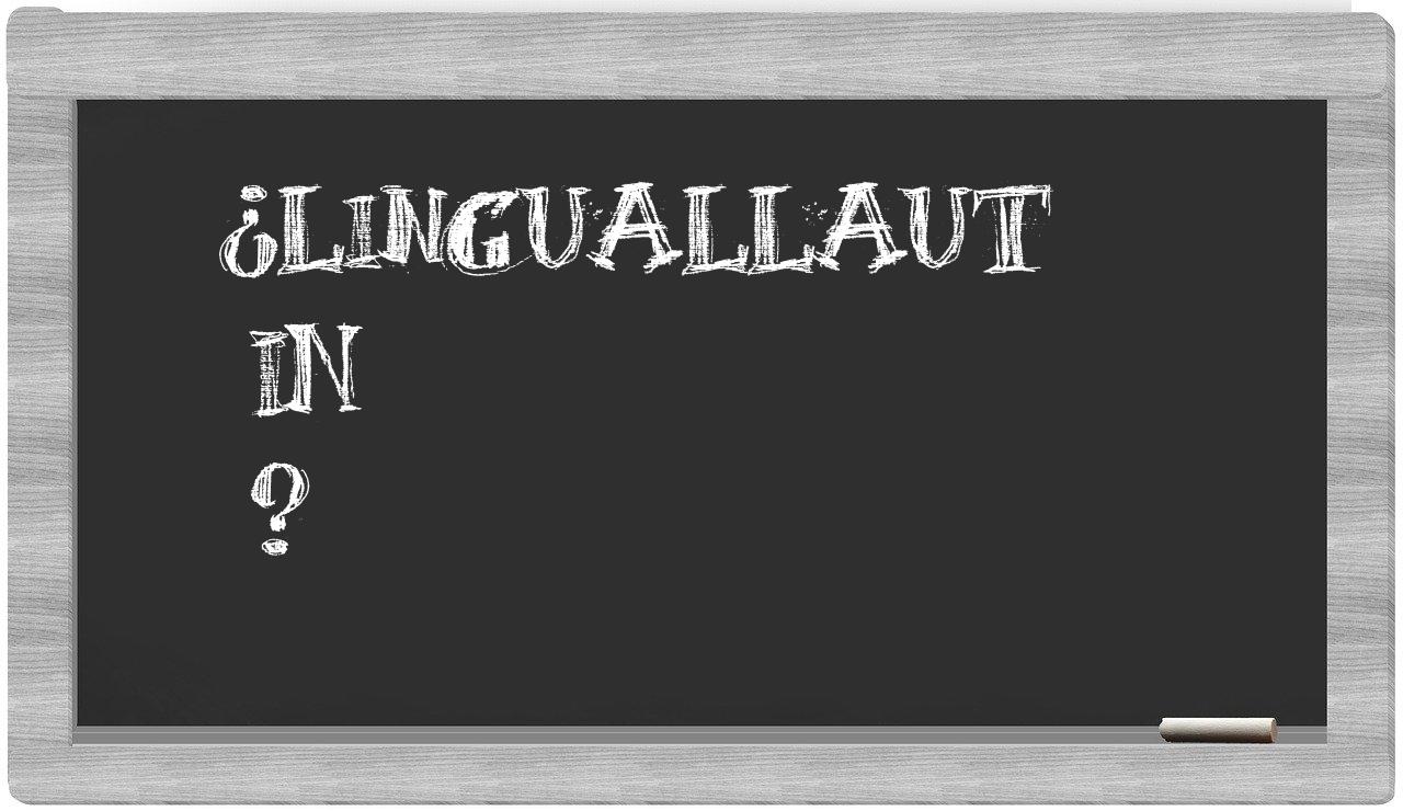 ¿Linguallaut en sílabas?