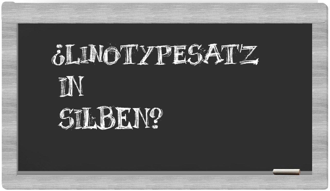 Linotypesatz in syllables