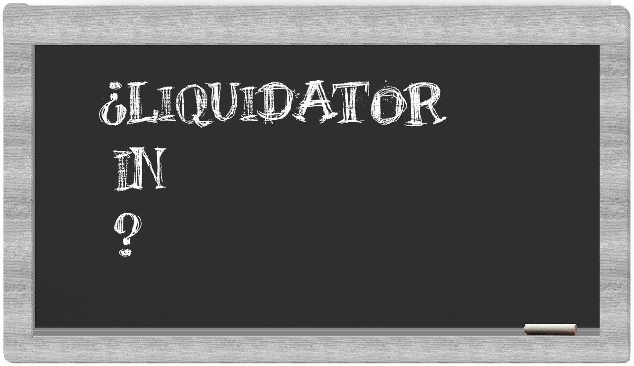 ¿Liquidator en sílabas?