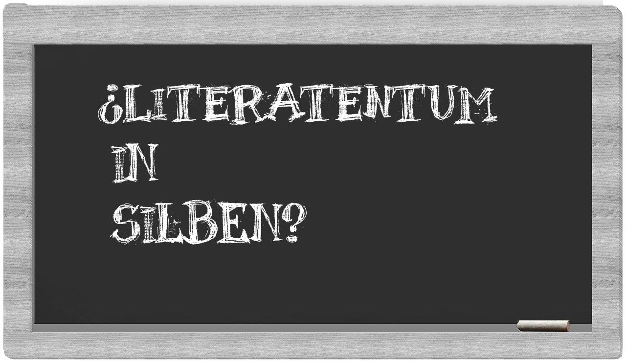 Literatentum in syllables