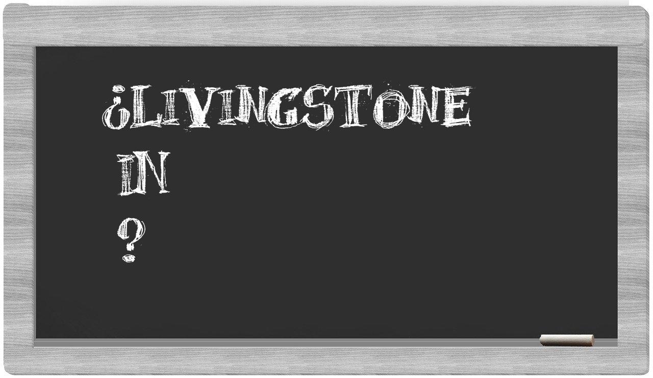 ¿Livingstone en sílabas?