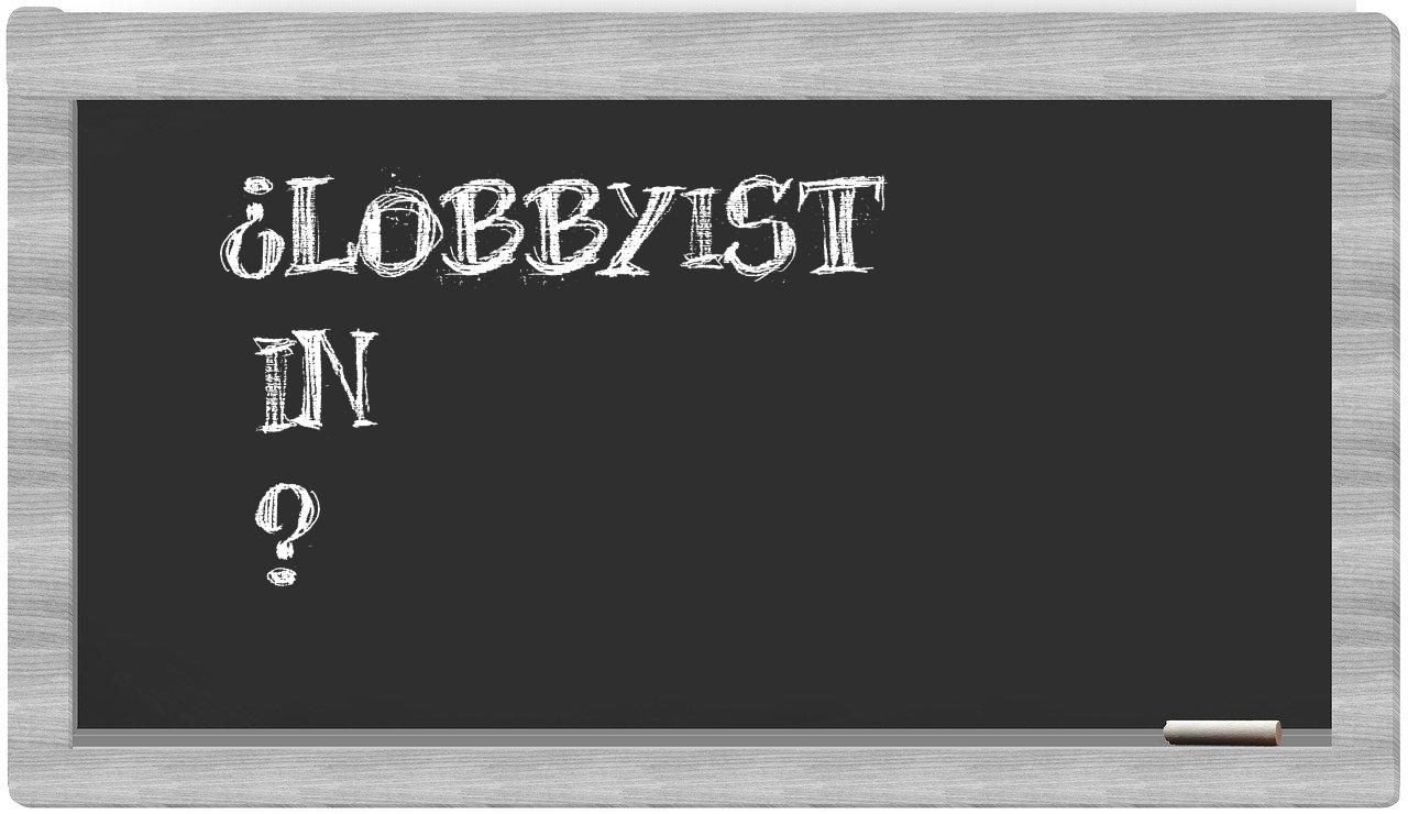 ¿Lobbyist en sílabas?