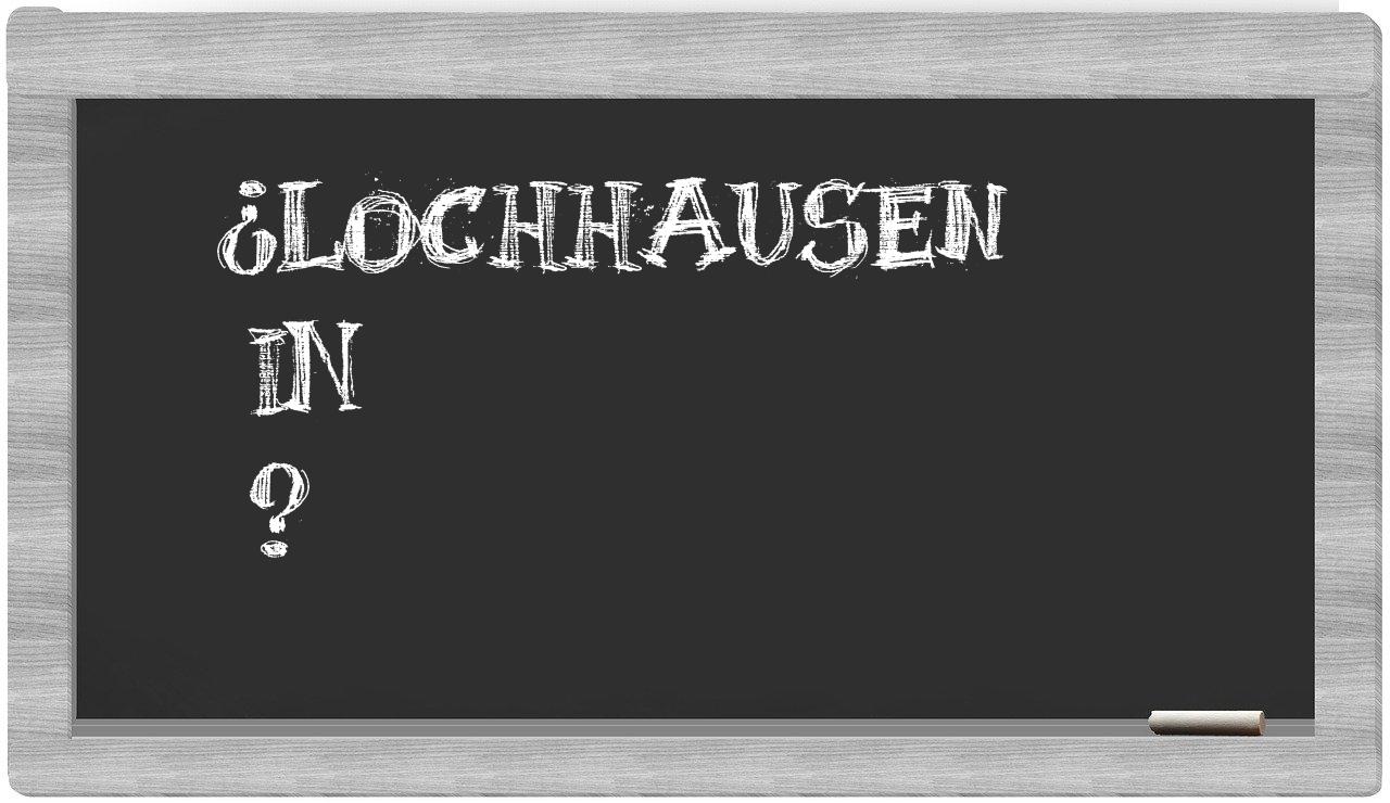 ¿Lochhausen en sílabas?