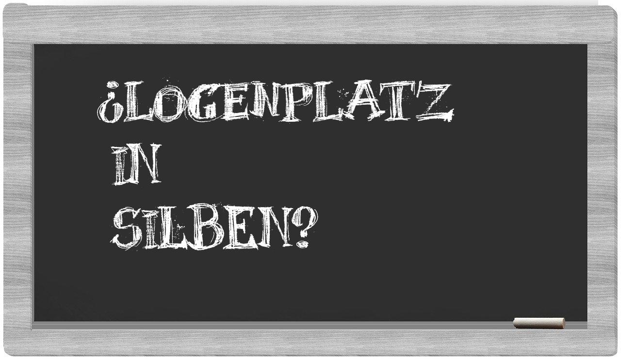 Logenplatz in syllables