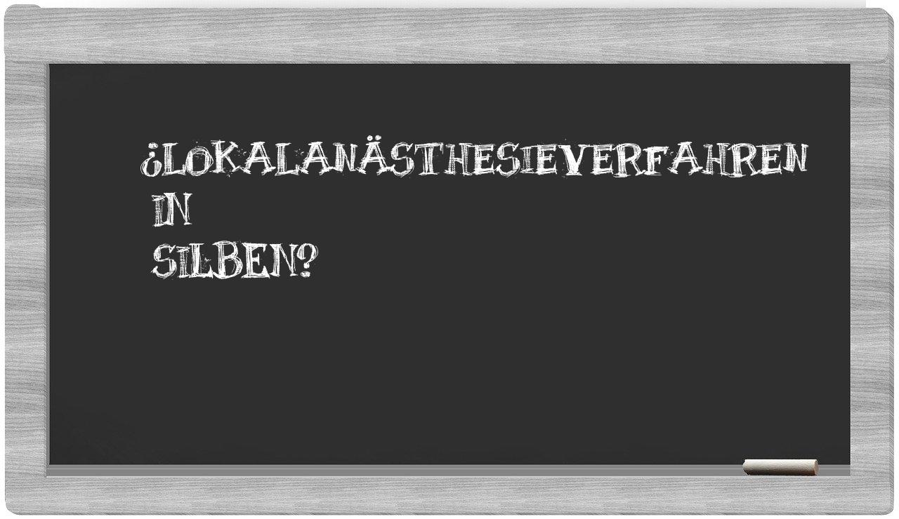 Lokalanästhesieverfahren in syllables