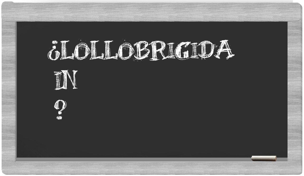 ¿Lollobrigida en sílabas?