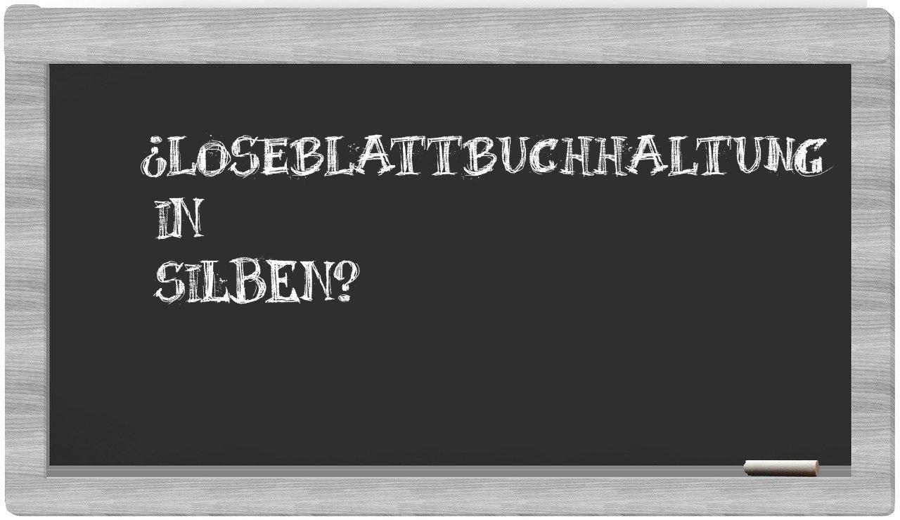 Loseblattbuchhaltung in syllables