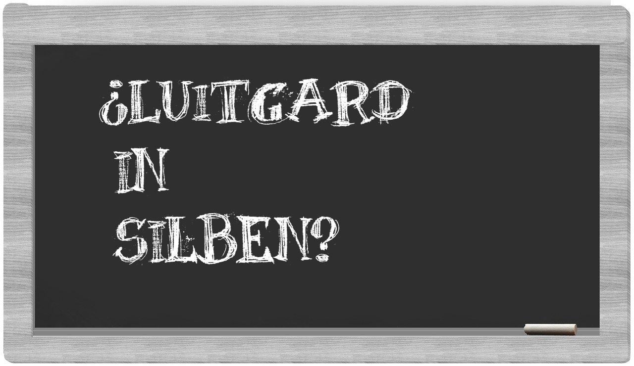 Luitgard in syllables
