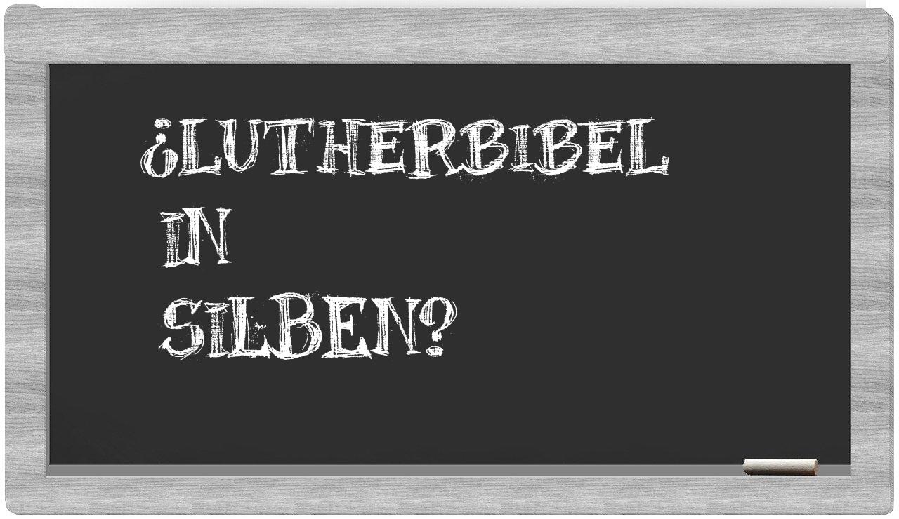 Lutherbibel in syllables