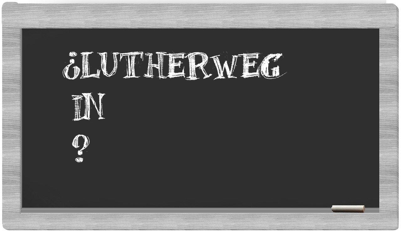 ¿Lutherweg en sílabas?