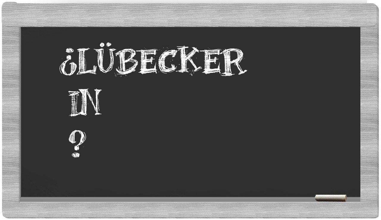 ¿Lübecker en sílabas?