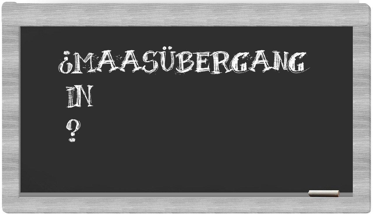 ¿Maasübergang en sílabas?