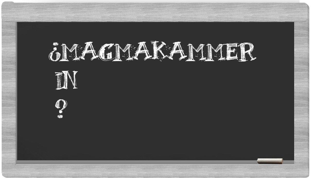 ¿Magmakammer en sílabas?