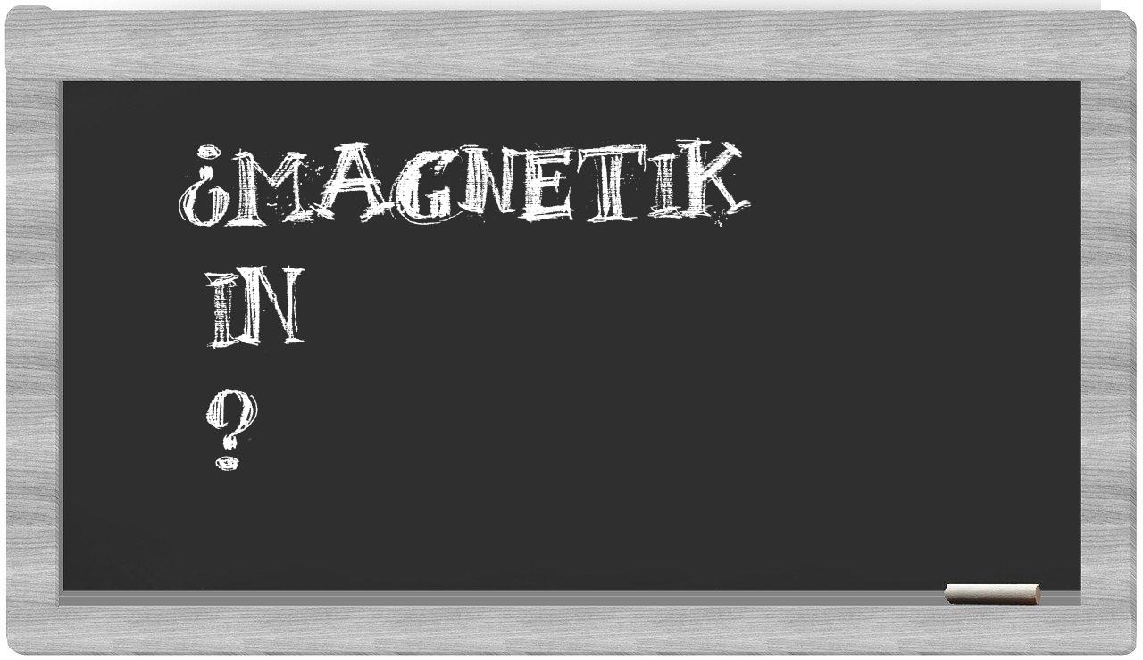 ¿Magnetik en sílabas?