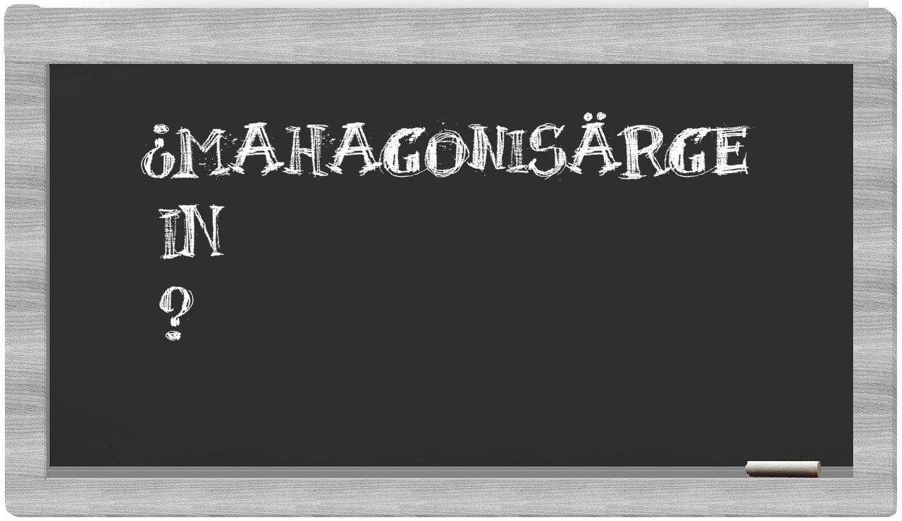 ¿Mahagonisärge en sílabas?