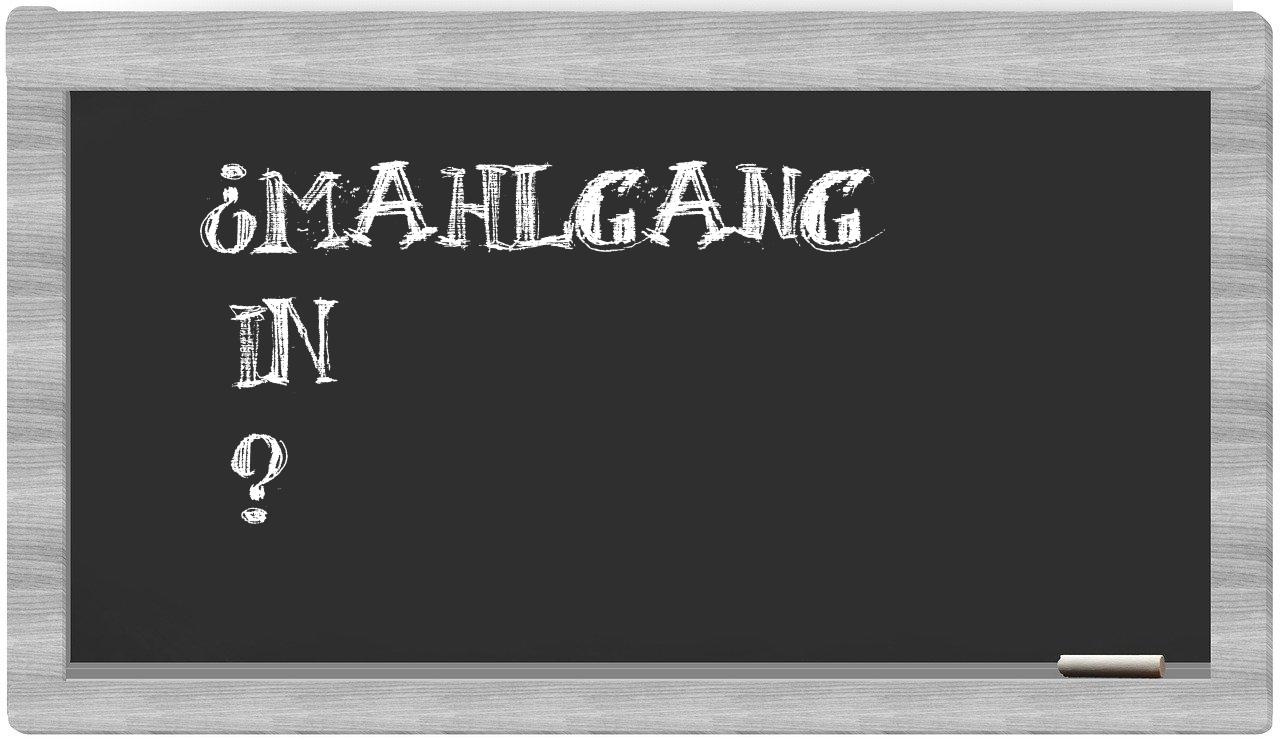 ¿Mahlgang en sílabas?
