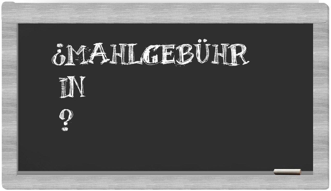¿Mahlgebühr en sílabas?