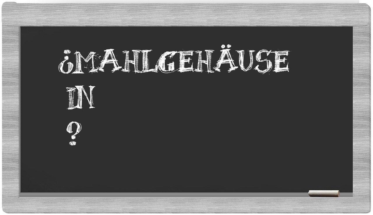 ¿Mahlgehäuse en sílabas?