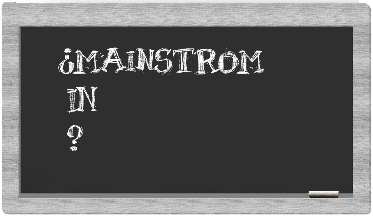 ¿Mainstrom en sílabas?