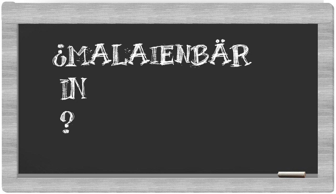¿Malaienbär en sílabas?