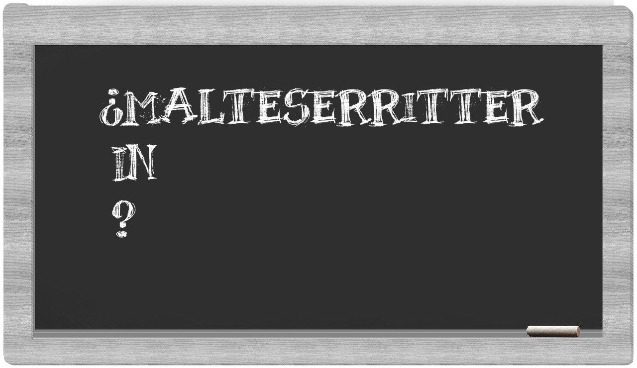 ¿Malteserritter en sílabas?