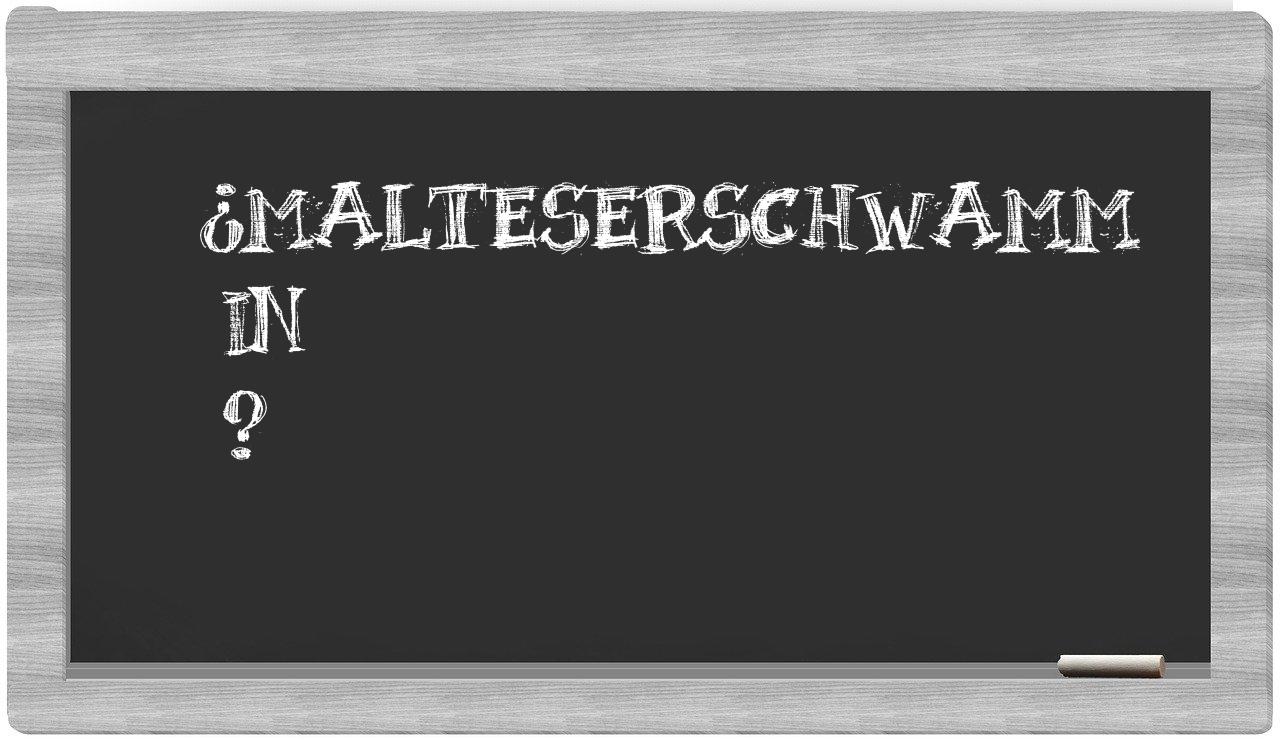 ¿Malteserschwamm en sílabas?