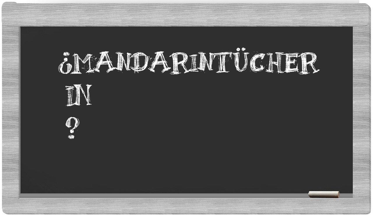 ¿Mandarintücher en sílabas?