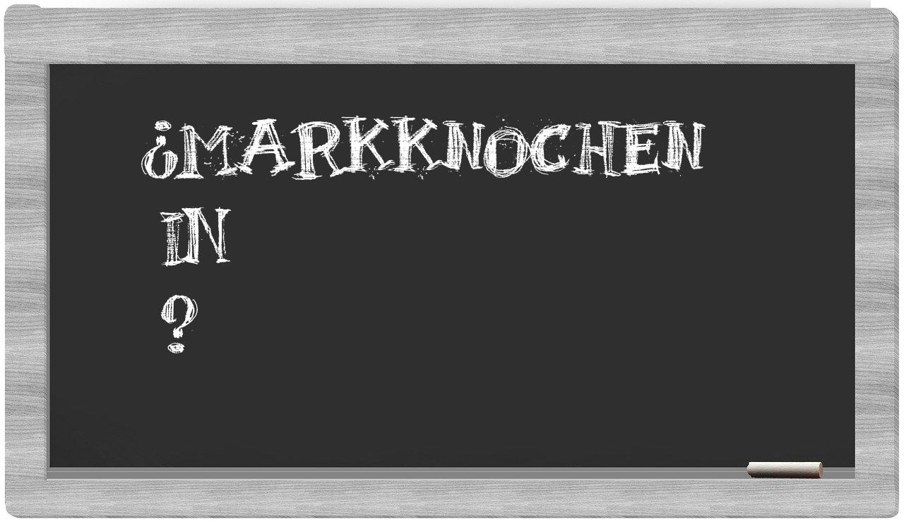 ¿Markknochen en sílabas?