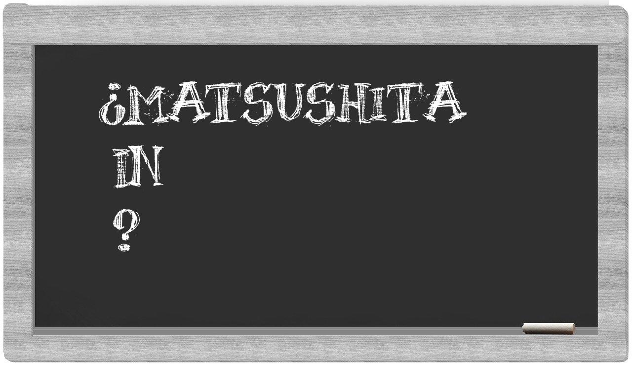 ¿Matsushita en sílabas?