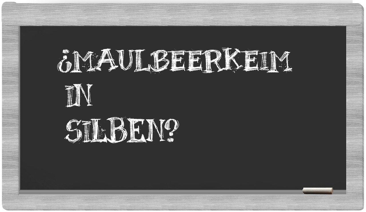 Maulbeerkeim in syllables