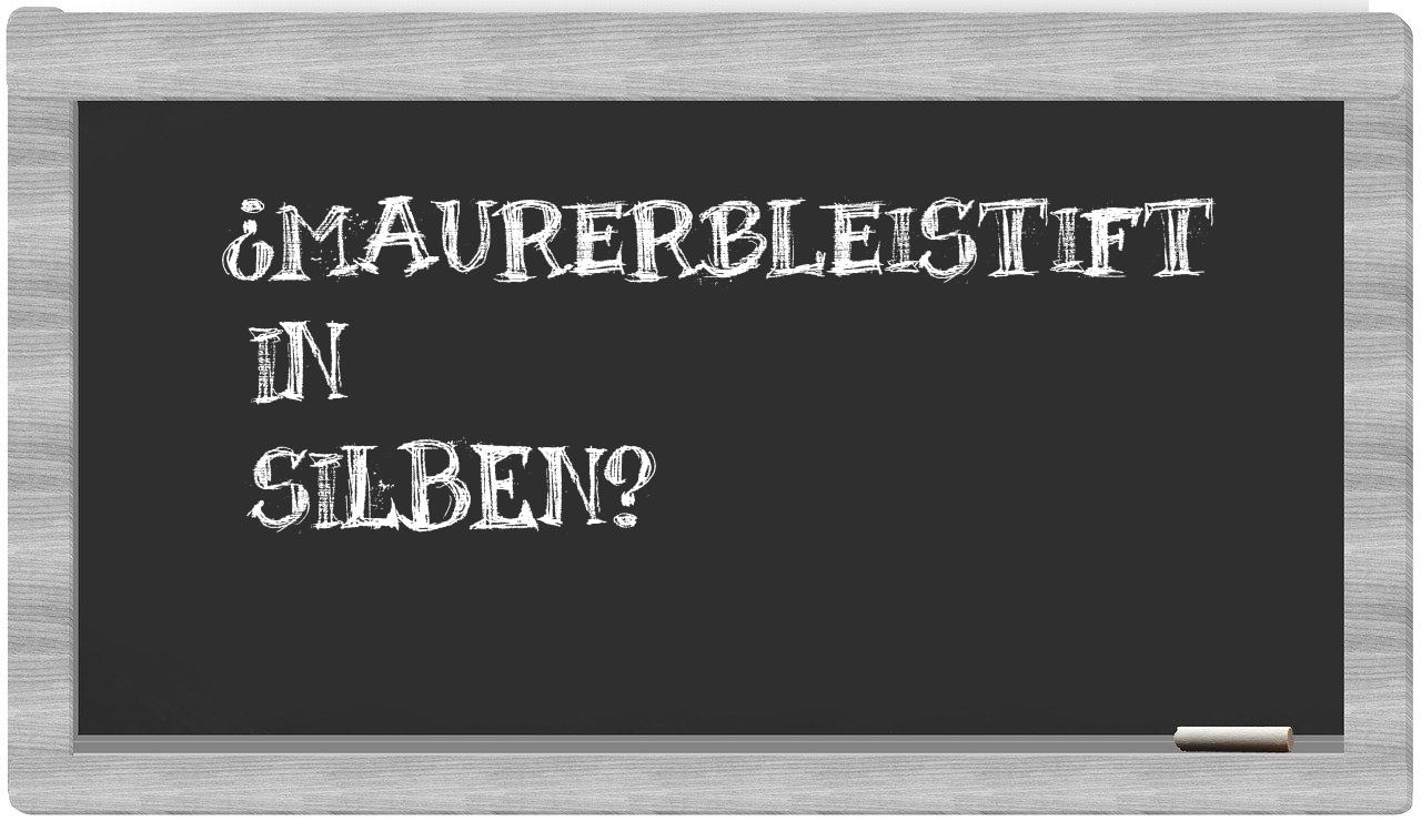 Maurerbleistift in syllables