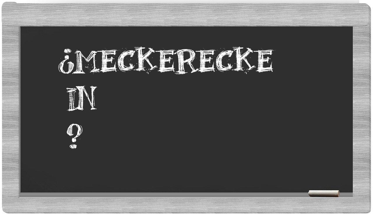 ¿Meckerecke en sílabas?