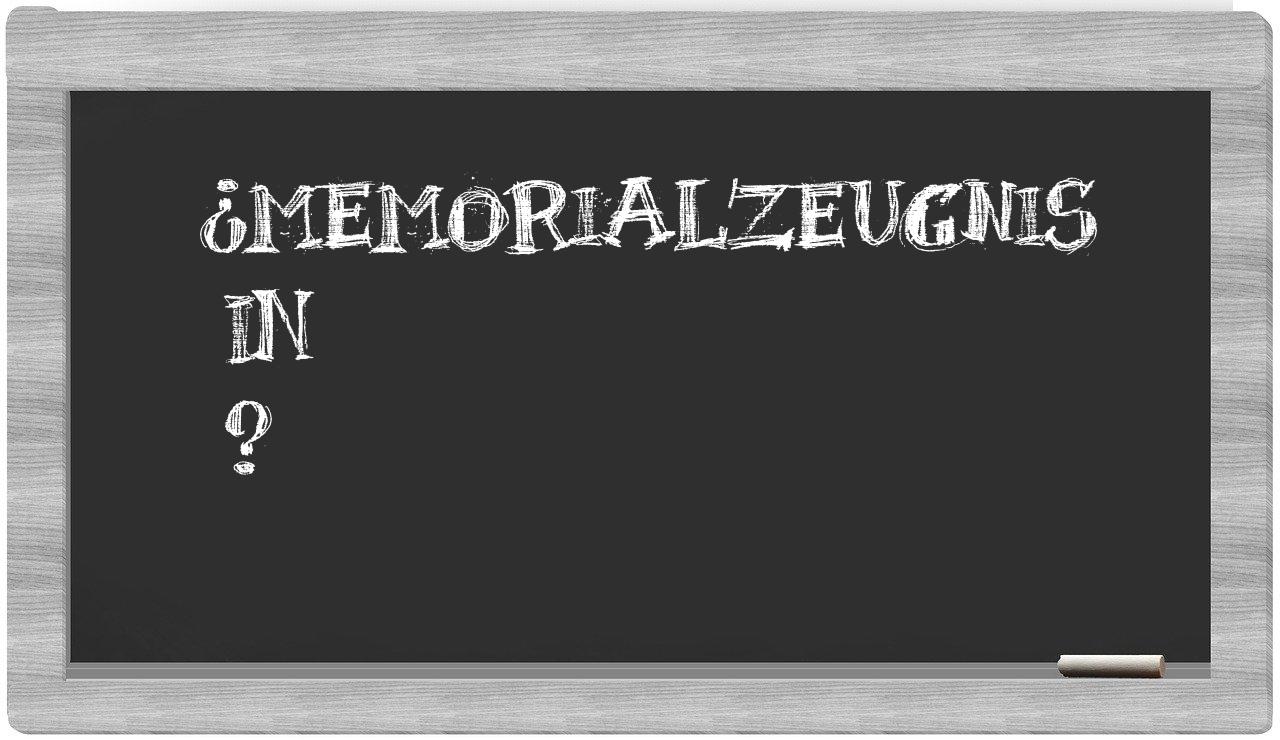 ¿Memorialzeugnis en sílabas?