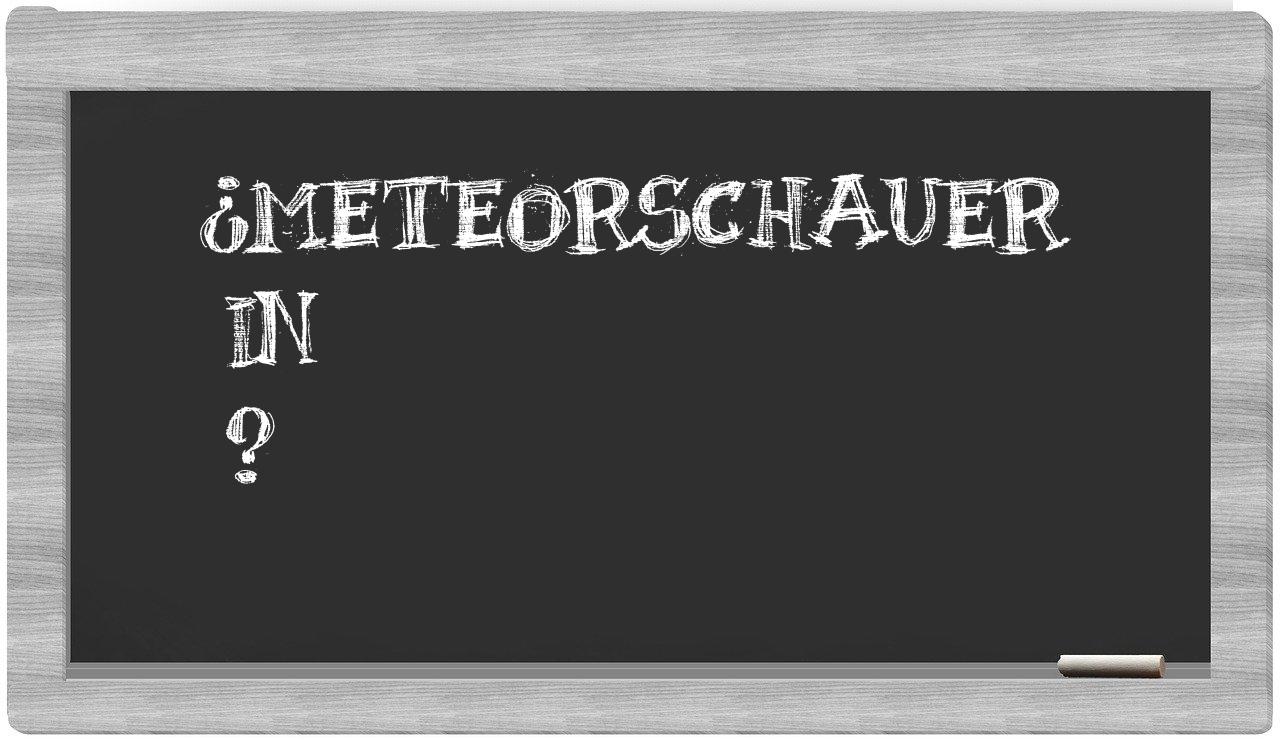¿Meteorschauer en sílabas?