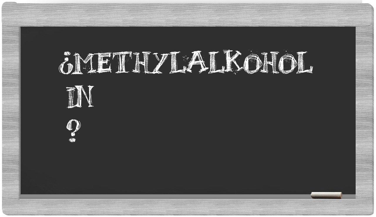 ¿Methylalkohol en sílabas?