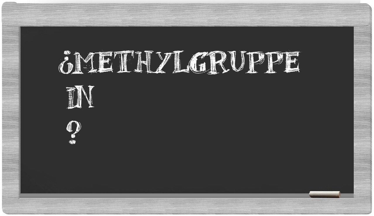 ¿Methylgruppe en sílabas?