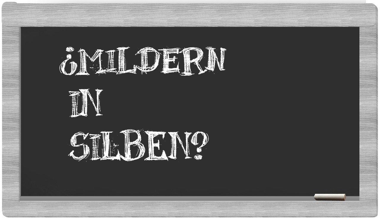 Mildern in syllables
