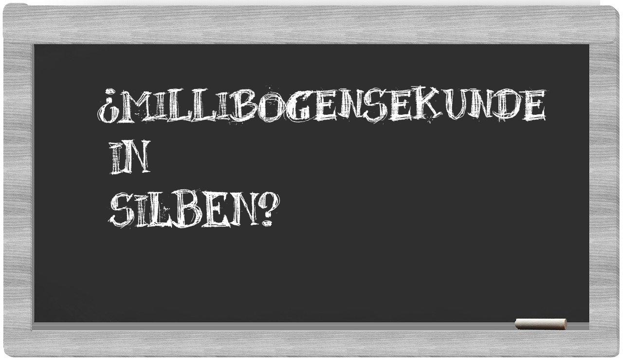 Millibogensekunde in syllables