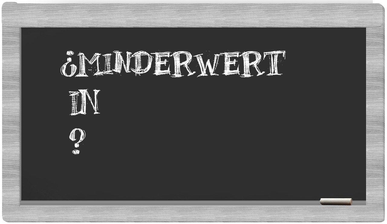 ¿Minderwert en sílabas?